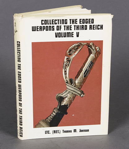 Collecting the Edged Weapons of the Third Reich Volume 5