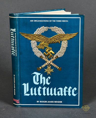 Air Organizations of the Third Reich: The Luftwaffe by Roger James Bender