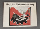 World War II German War Booty: Worthless Souvenirs or Priceless Treasure? By Thomas M Johnson