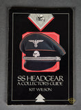 SS Headgear A collectors Guide by Kit Wilson
