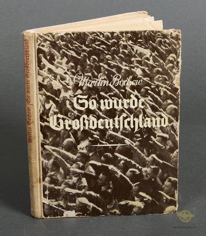 So Wurde Grossdeutchland (Thus Became Greater Germany) by Martin Bochow