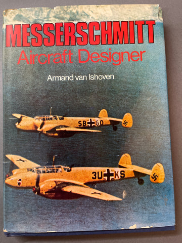 Messerschmitt, Aircraft Designer by Armand Van Ishoven