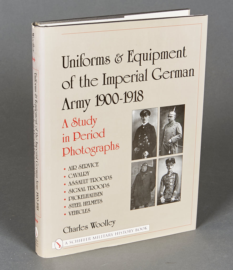 Uniforms & Equipment of the Imperial German Army 1900-1918
