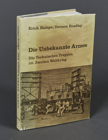 Die unbekannte Armee: Die technischen Truppen im Zweiten Weltkrieg (The Unknown Army: the technical troops in the Second World War)